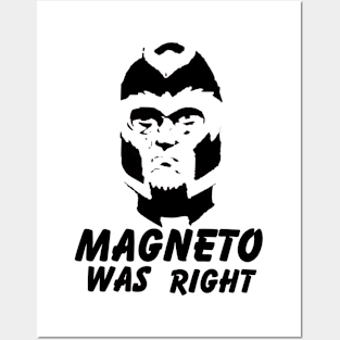 Magneto Was Right Posters and Art